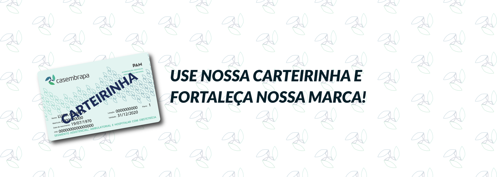 Use Nossa Carteirinha Banner